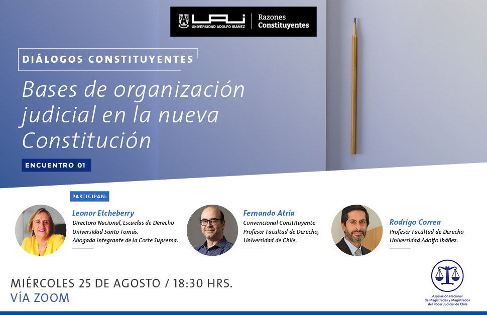 Diálogos Constituyentes: Bases de organización judicial en la nueva Constitución.