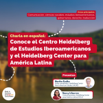 Conoce tus posibilidades de estudio de postgrado en la Universität Heidelberg por medio de el Heidelberg Center for Ibero-American Studies (HCIAS) y el Heidelberg Center para América Latina.