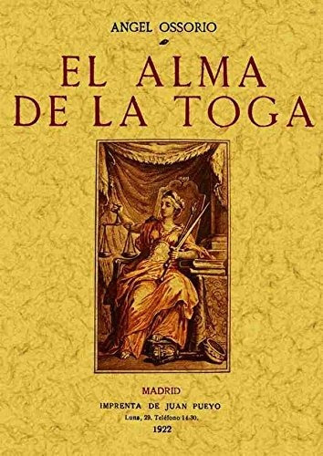 El Alma de la Toga - Resumen del libro de Ángel Osorio: Descubre los ...
