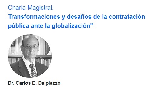 Charla Magistral: "Transformaciones y desafíos de la contratación pública ante la globalización".